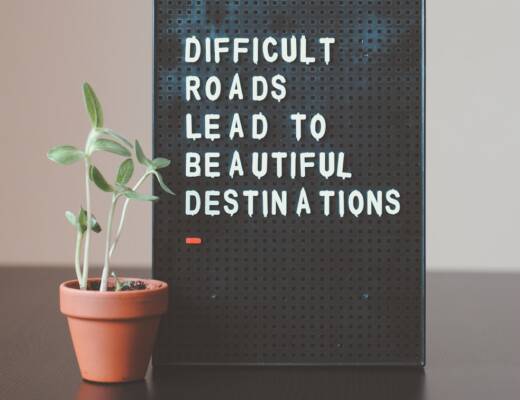 difficult roads lead to beautiful destinations desk decor; uncertain without losing momentum